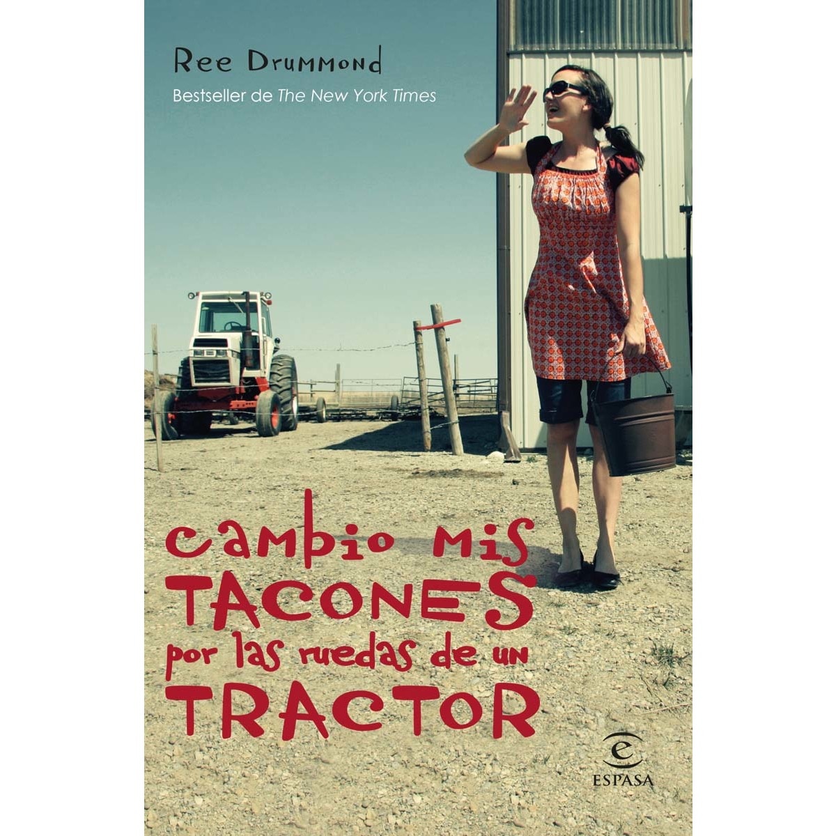 Cambio mis tacones por las ruedas de un tractor (Tapa blanda con solapas) 1