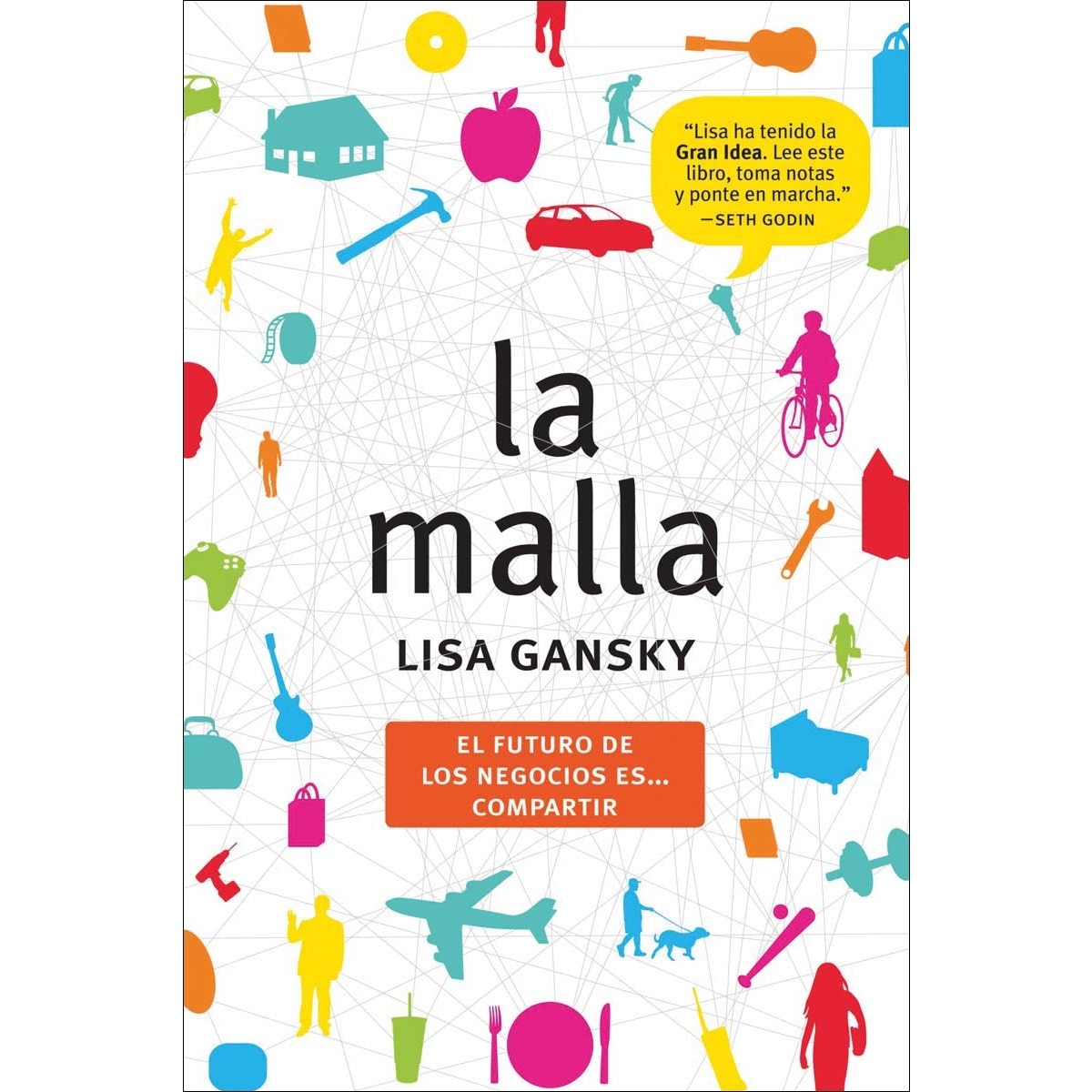 La malla: El futuro de los negocios es...compartir (Capa mole com abas) 1