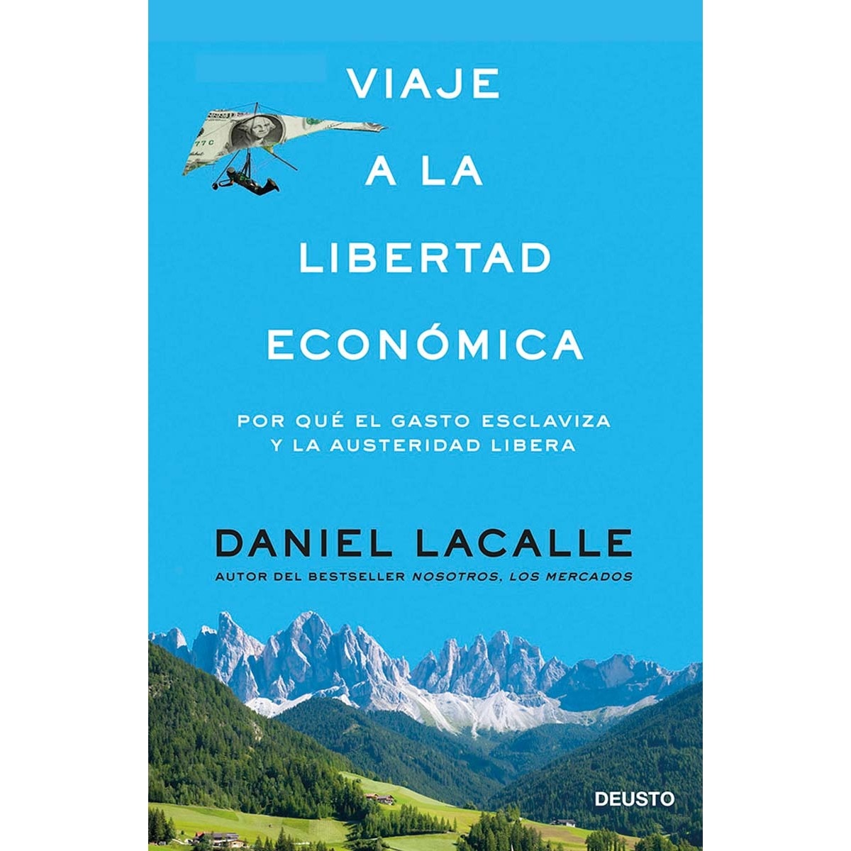 Viaje a la libertad económica: Por qué el gasto esclaviza y la austeridad libera (Capa mole com abas) 1
