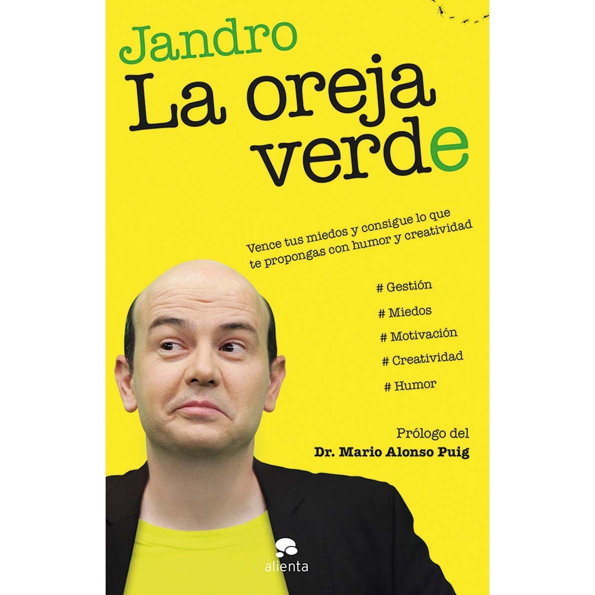 Imagem 0 de La oreja verde: Vence tus miedos y consigue lo que te propongas con humor y creatividad (Capa mole com abas)