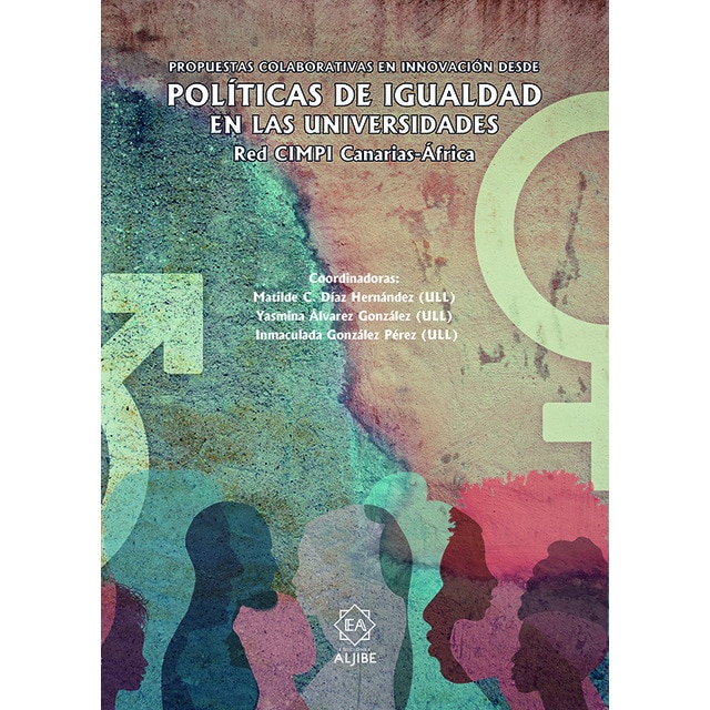 Imagen 0 de Propuestas colaborativas en innovación desde políticas de igualdad en las universidades