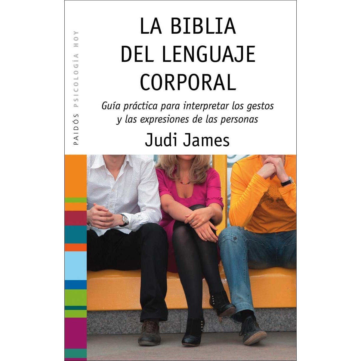 La biblia del lenguaje corporal: Guía práctica para interpretar los gestos y las expresiones de las personas (Capa mole com abas) 1