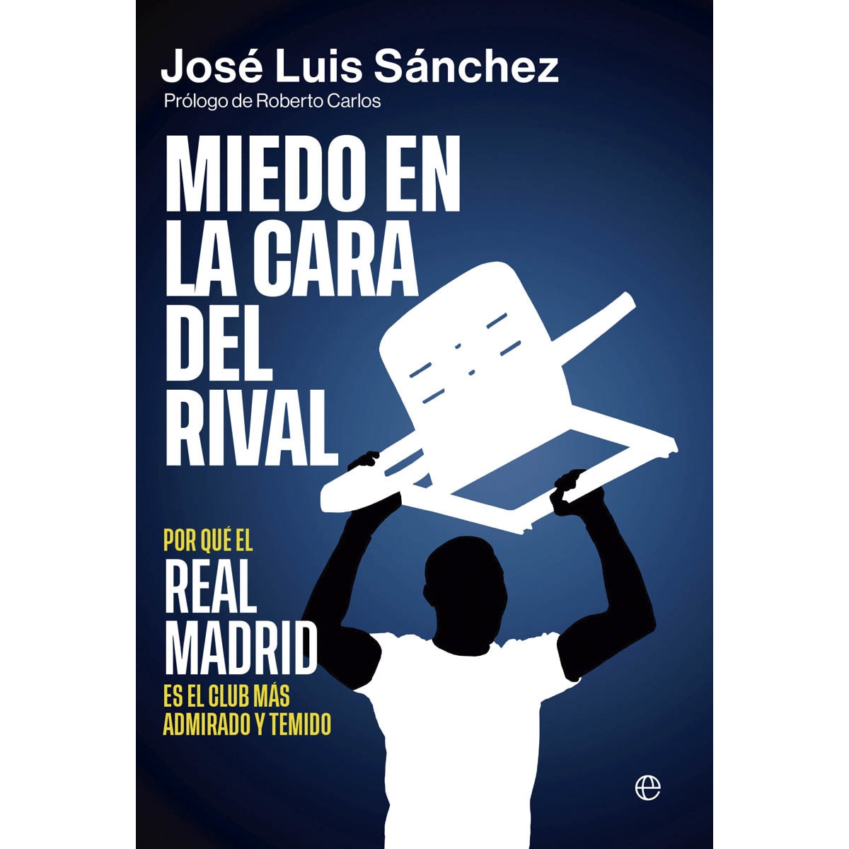 Imagem 0 de Miedo en la cara del rival: Por qué el Real Madrid es el club más admirado y temido (Capa mole com abas)