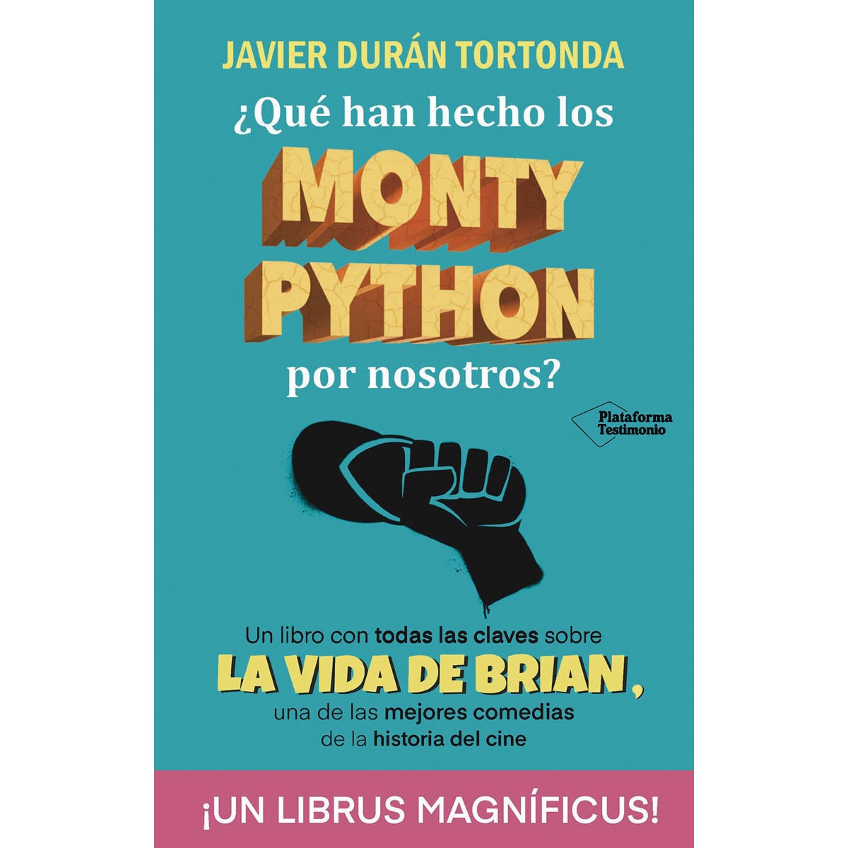 ¿qué han hecho los monty python por nosotros? (Capa mole com abas) 1