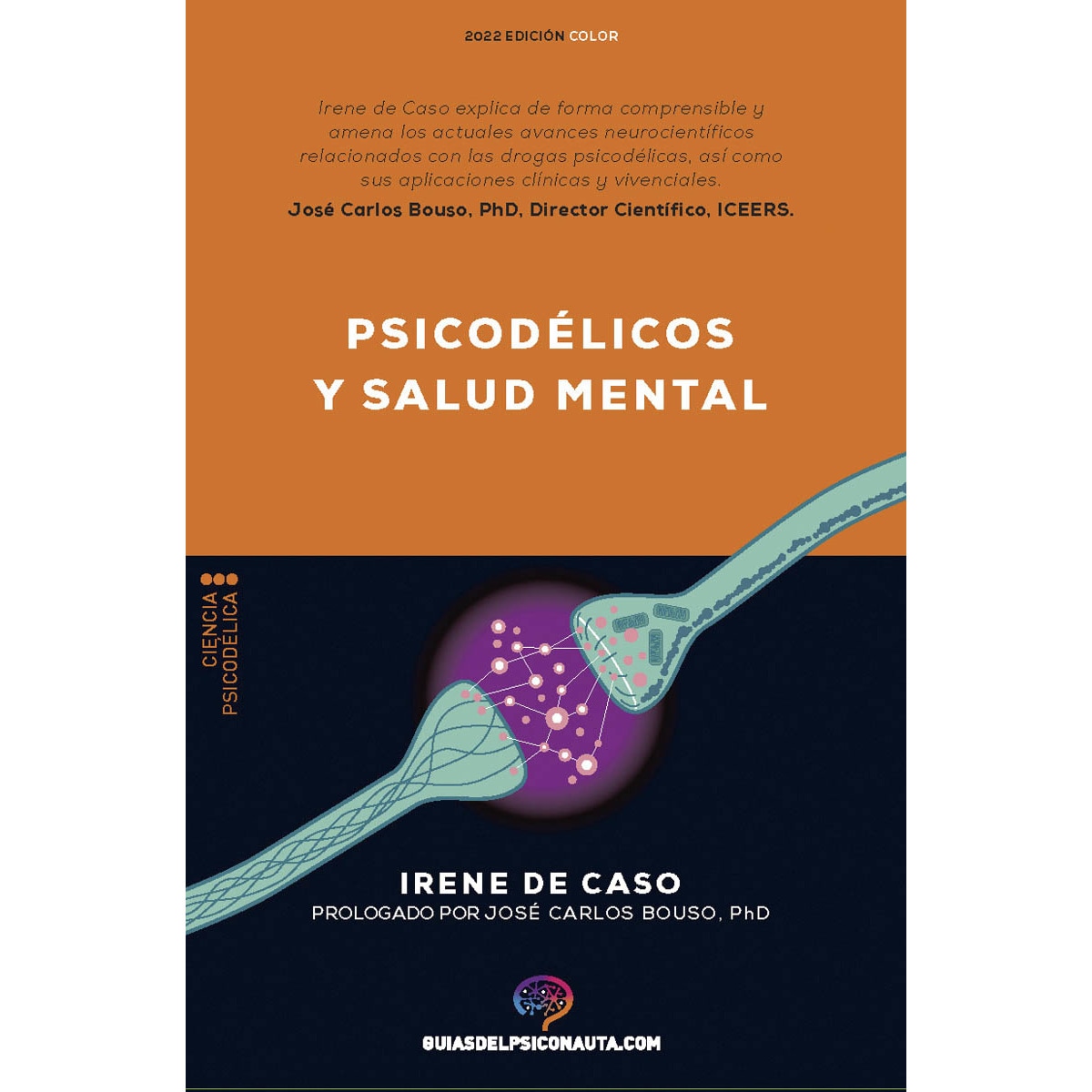 Imagem 0 de Psicodélicos y salud mental: Aplicaciones terapéuticas y neurociencia de la psilocibina; LSD; DMT y MDMA.