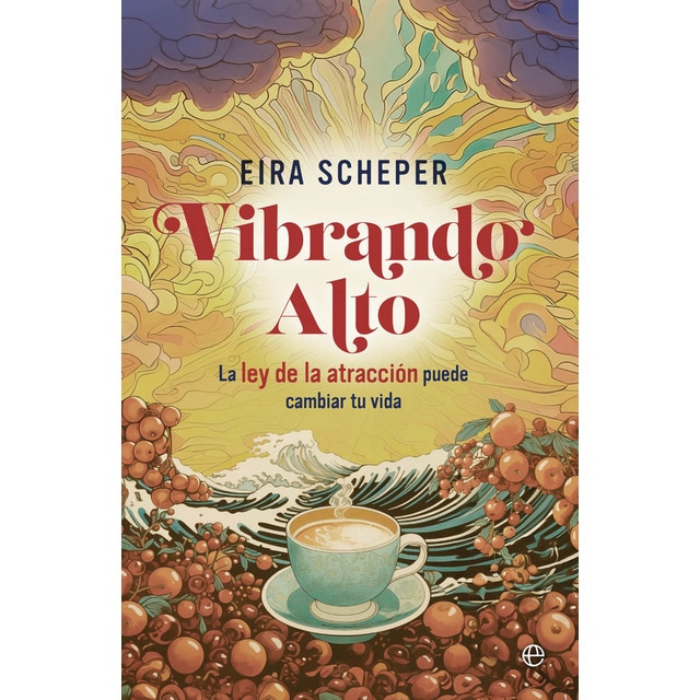 Imagen 0 de Vibrando alto: La ley de la Atracción puede cambiar tu vida  (Tapa blanda con solapas)