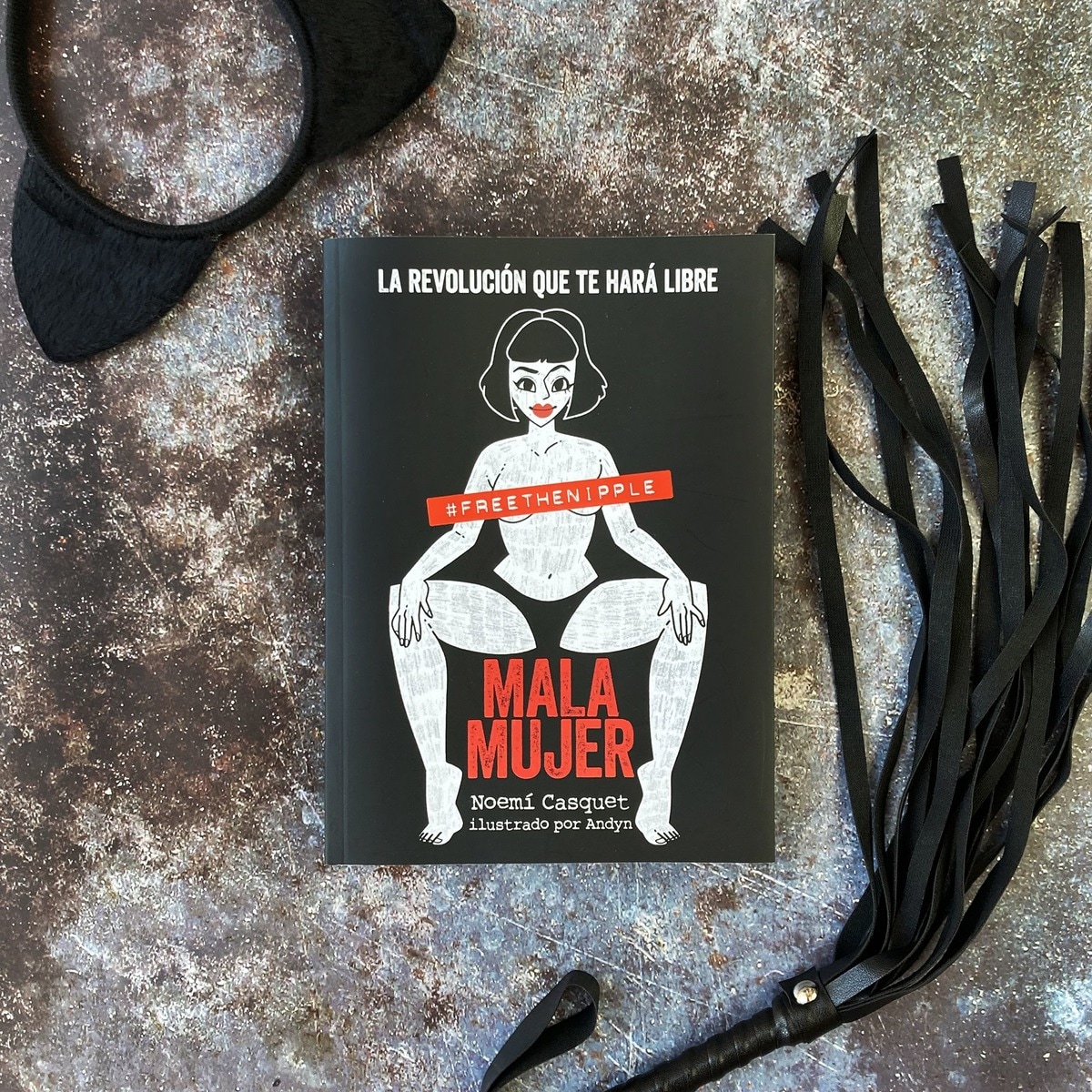 Mala mujer: La revolución que te hará libre  (Tapa blanda con solapas) 6
