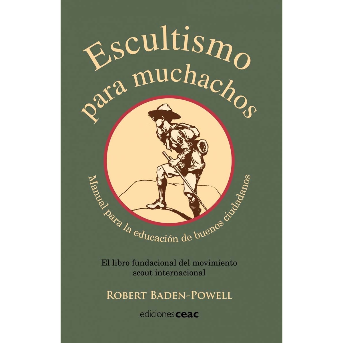 Imagem 0 de Escultismo para muchachos: Manual para la educación de buenos ciudadanos / El libro fundacional del movimie (Capa mole com abas)