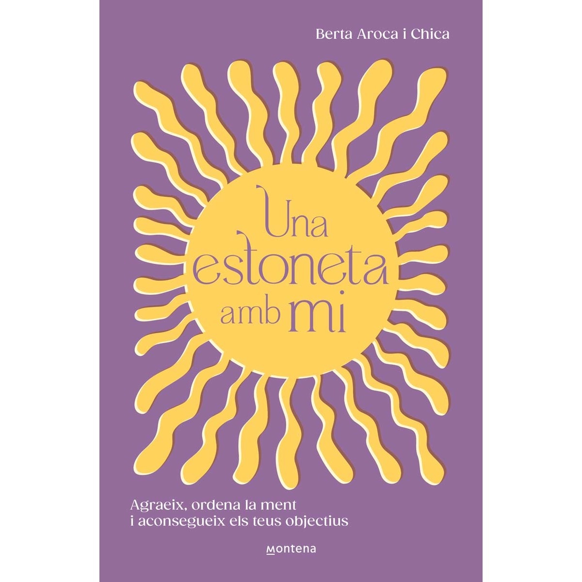 Imagem 0 de Una estoneta amb mi: Agraeix, ordena la ment i aconsegueix els teus objectius (Capa mole)