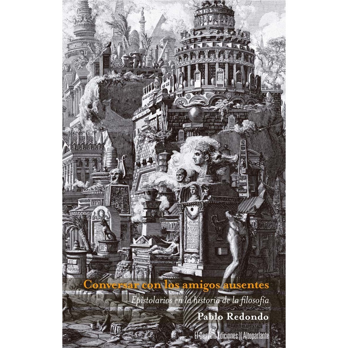 Imagem 0 de Conversar con los amigos ausentes: Epistolarios en la historia de la filosofía