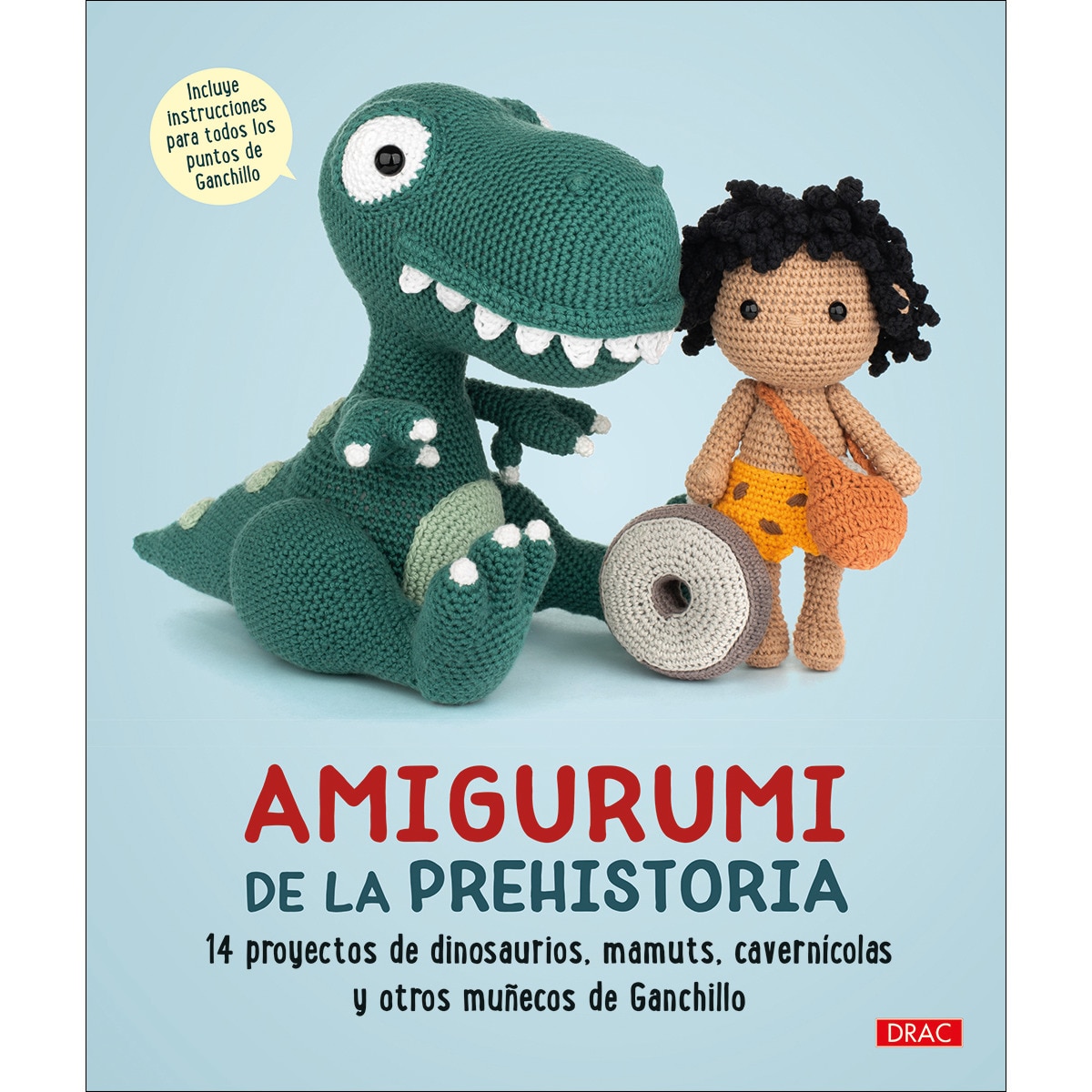Imagem 0 de Amigurumi de la prehistoria: 14 proyectos de dinosaurios, mamuts, cavernícolas y otros muñecos de ganchillo