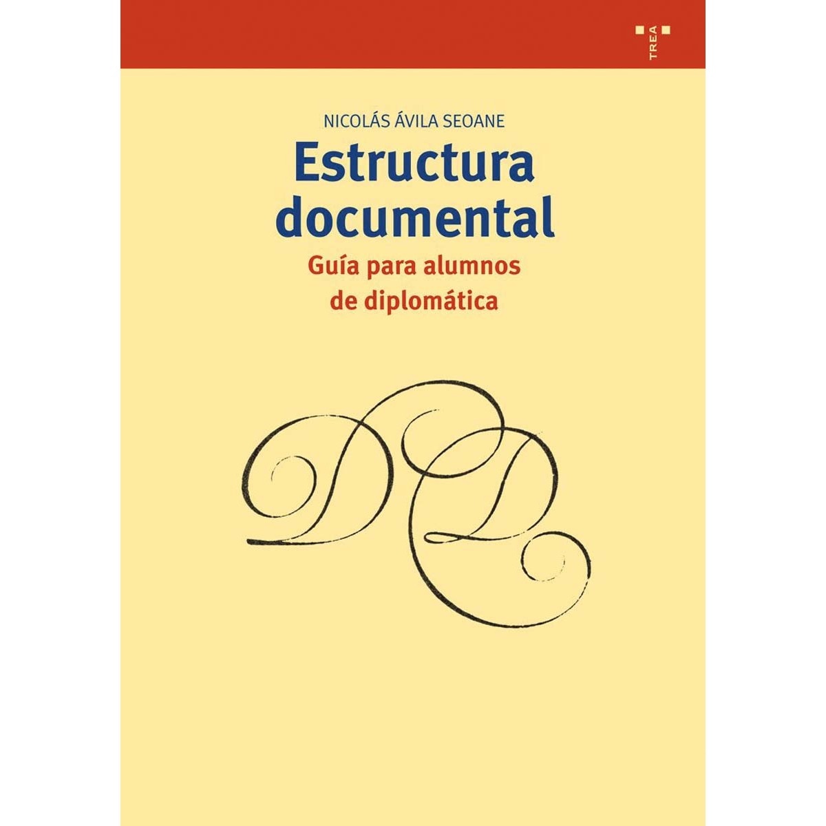 Estructura documental: guía para alumnos de diplomática (Capa mole com abas) 1
