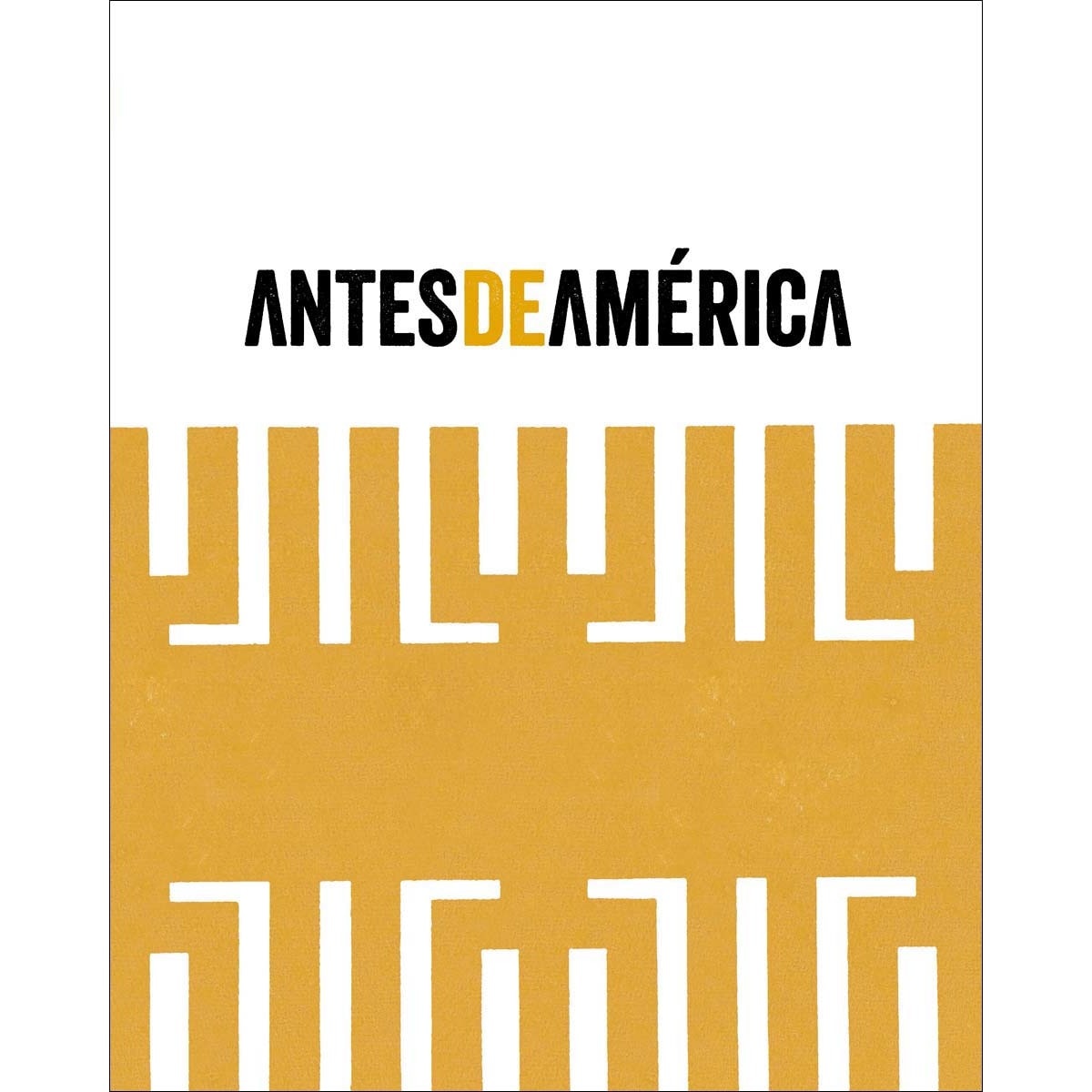 ANTES DE AMÉRICA 1