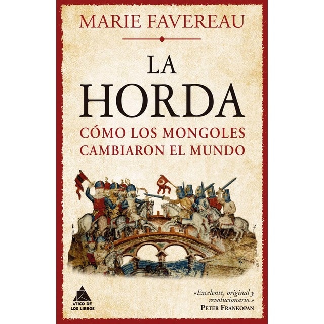 Imagen 0 de La Horda: Cómo los mongoles cambiaron el mundo