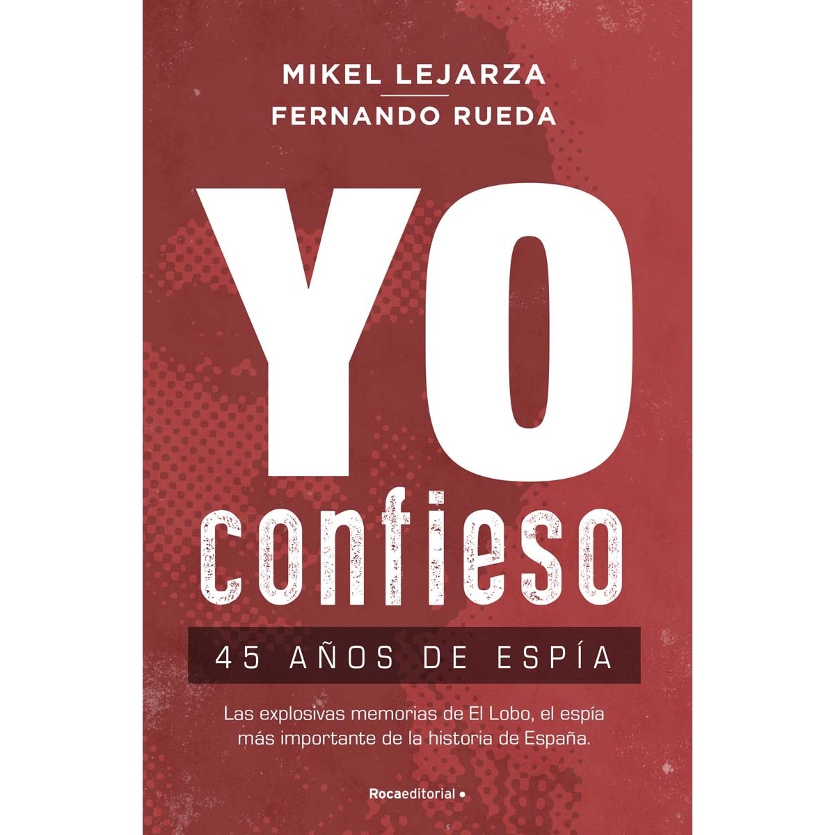 Yo confieso: 45 años de espía (Capa mole com abas) 1