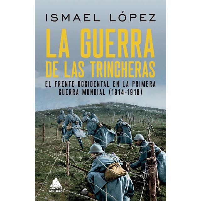 Imagen 0 de La guerra de las trincheras: El frente occidental en la Primera Guerra Mundial (1914-1918)