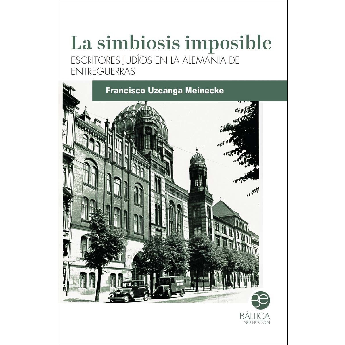 Imagem 0 de La simbiosis imposible: Escritores judíos en la Alemania de entreguerras (Capa mole com abas)