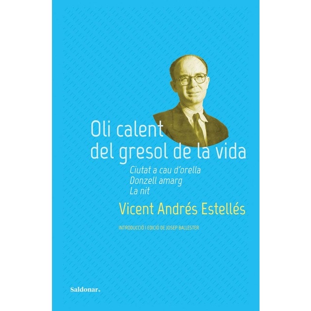 Imagen 0 de Oli calent del gresol de la vida: Ciutat a cau d'orella, donzell amarg i la nit