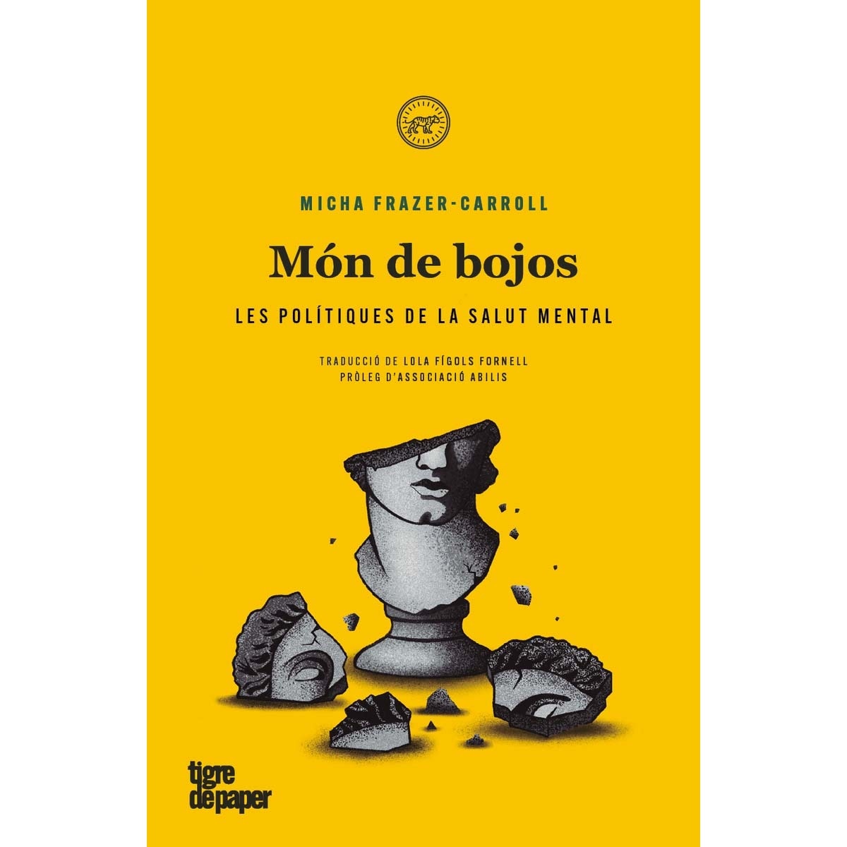 Món de bojos: La política de la salut mental (Capa mole) 1