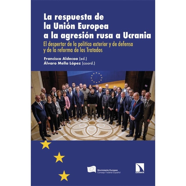 Imagen 0 de La respuesta de la Unión Europea a la agresión rusa a Ucrania: El despertar de la política exterior y de defensa y de la reforma de los  (Tapa blanda)