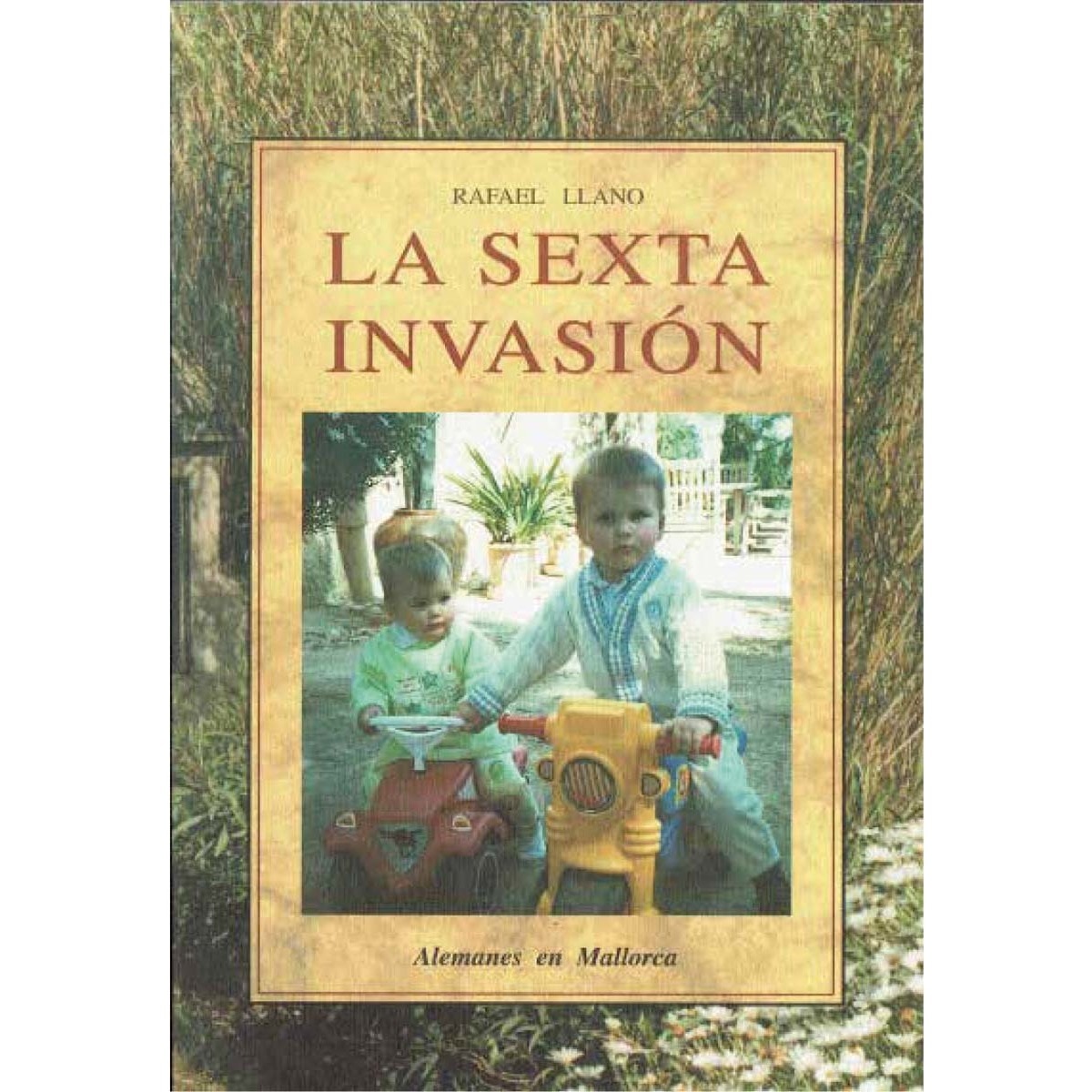La sexta invasión: Alemanes en Mallorca 1
