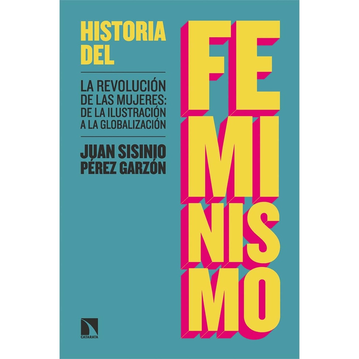 Imagem 0 de Historia del feminismo: La revolución de las mujeres: de la Ilustración a la globalización (Capa mole)