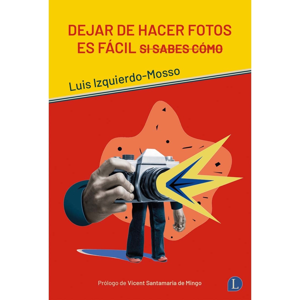 Dejar de hacer fotos es fácil si sabes cómo 1