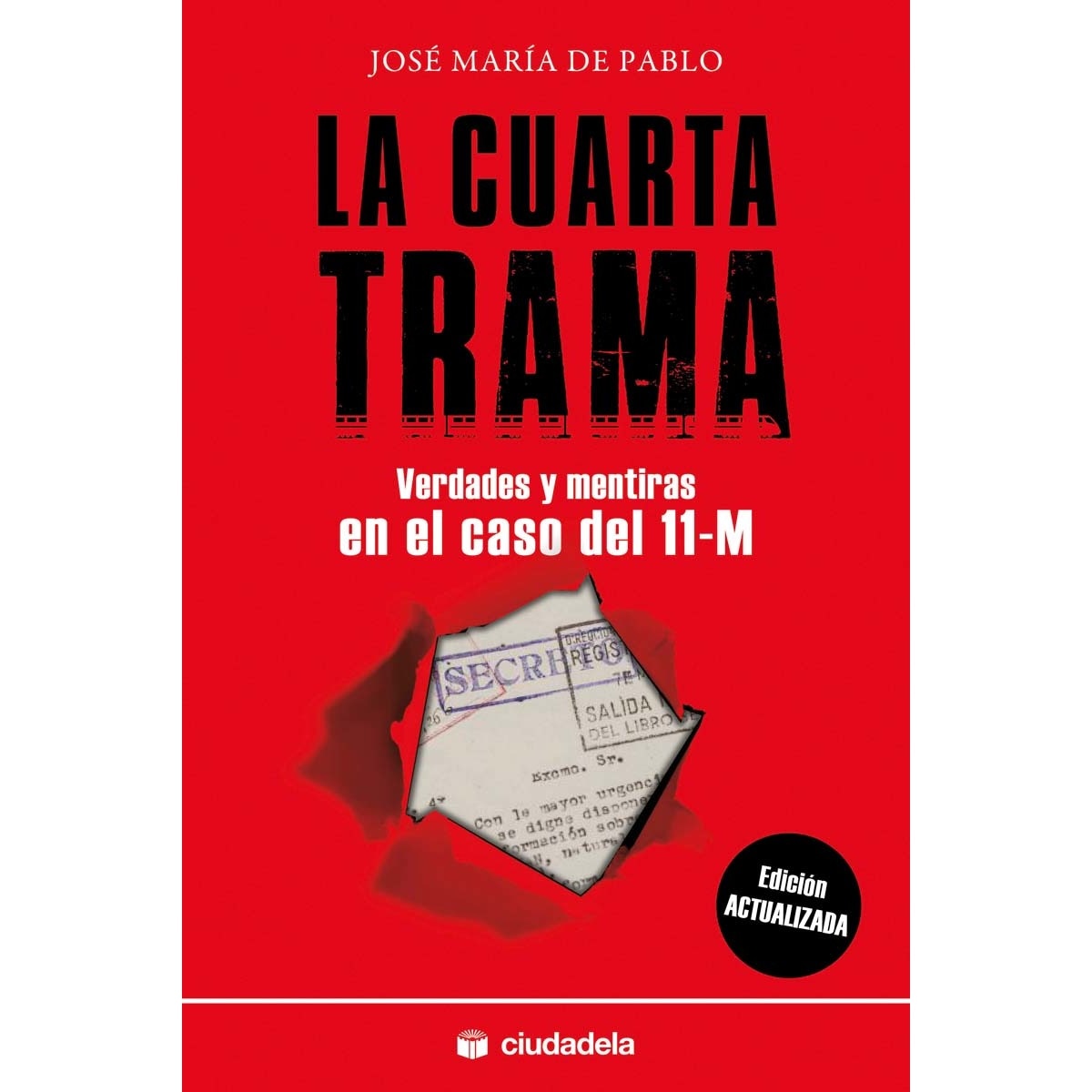 Imagem 0 de La cuarta trama: Verdades y mentiras en el caso del 11-M (Capa mole com abas)