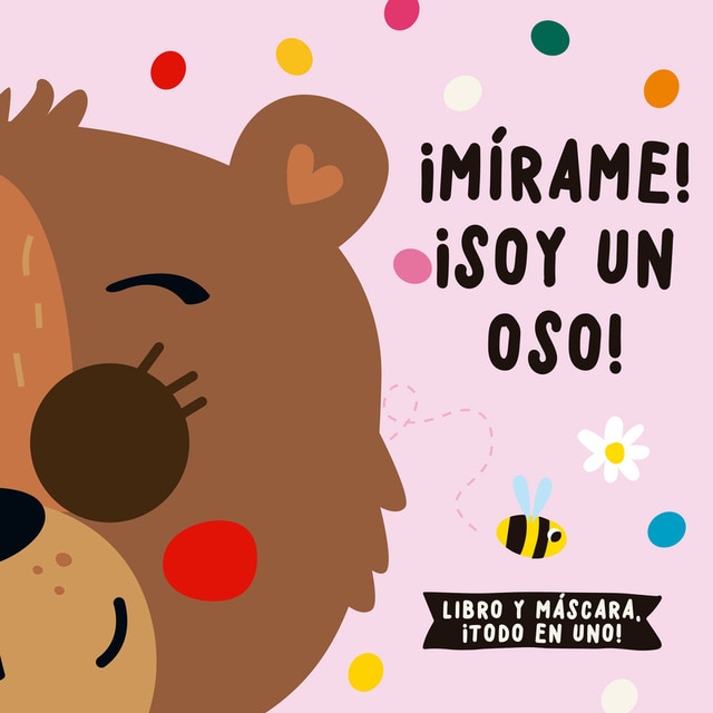 Imagem 0 de ¡Mírame! ¡Soy un oso!: Llibre i carota, tot en un! (Capa dura)