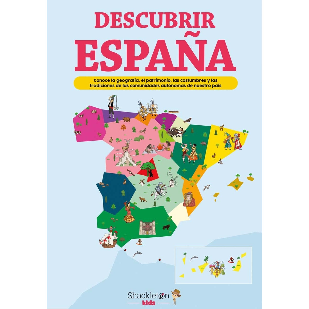 Imagen 0 de Descubrir España: Conoce la geografía, el patrimonio, las costumbres y las tradiciones de cada comunidad autónoma  (Tapa dura)