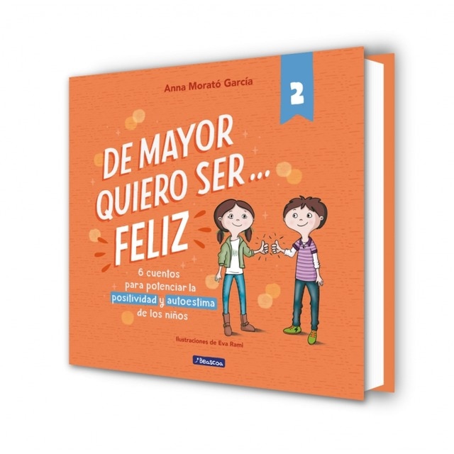De mayor quiero ser... feliz 2 (nueva edición): 6 cuentos cortos para potenciar la positividad y autoestima de los niños  (Tapa dura) 3