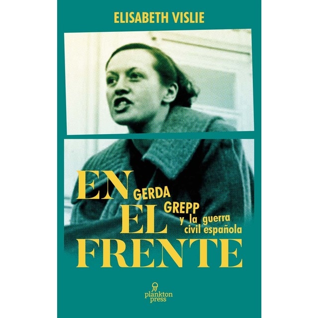 Imagem 0 de En el frente: Gerda Grepp y la guerra civil española