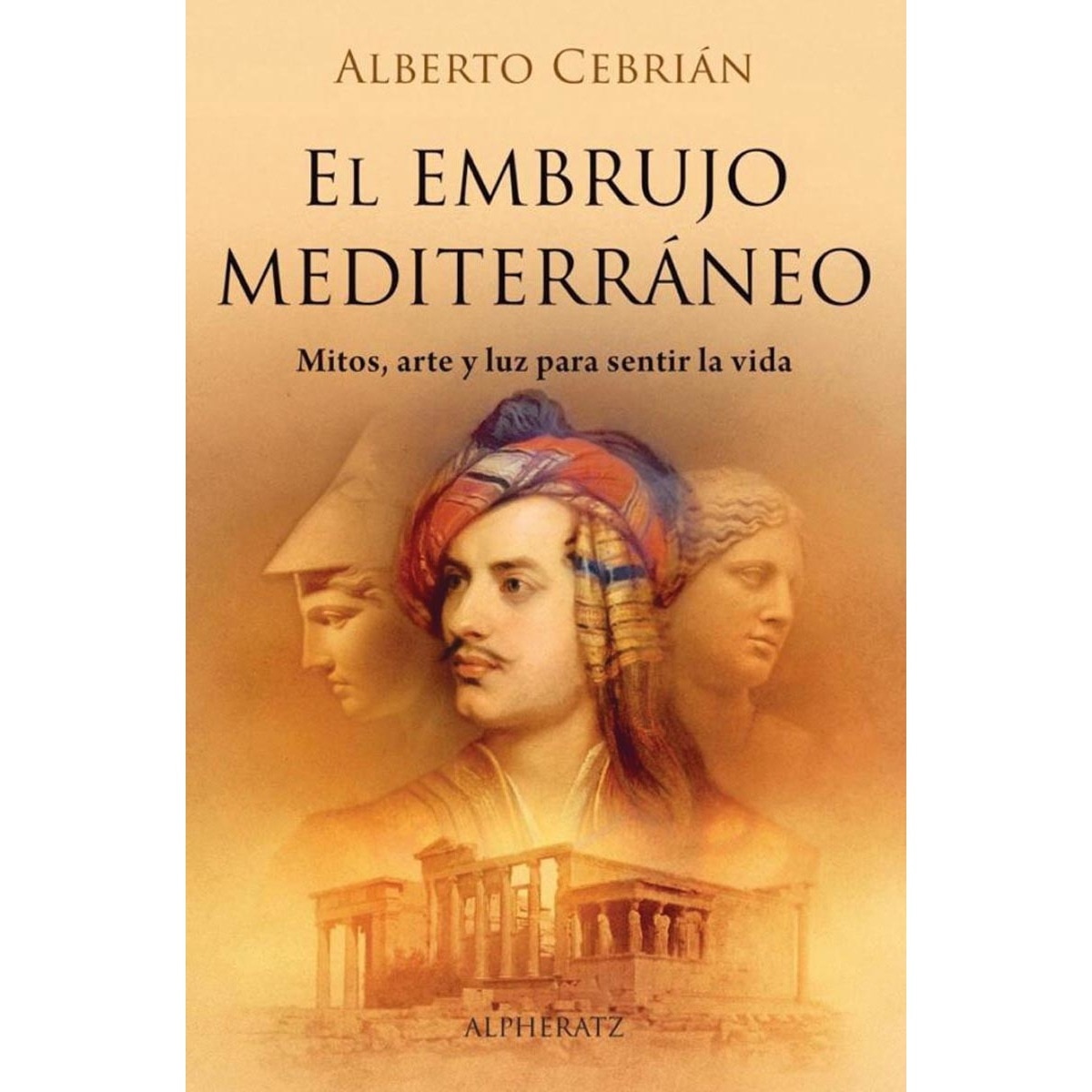 Imagen 0 de El embrujo mediterráneo: Mitos, arte y luz para sentir la vida  (Tapa blanda con solapas)