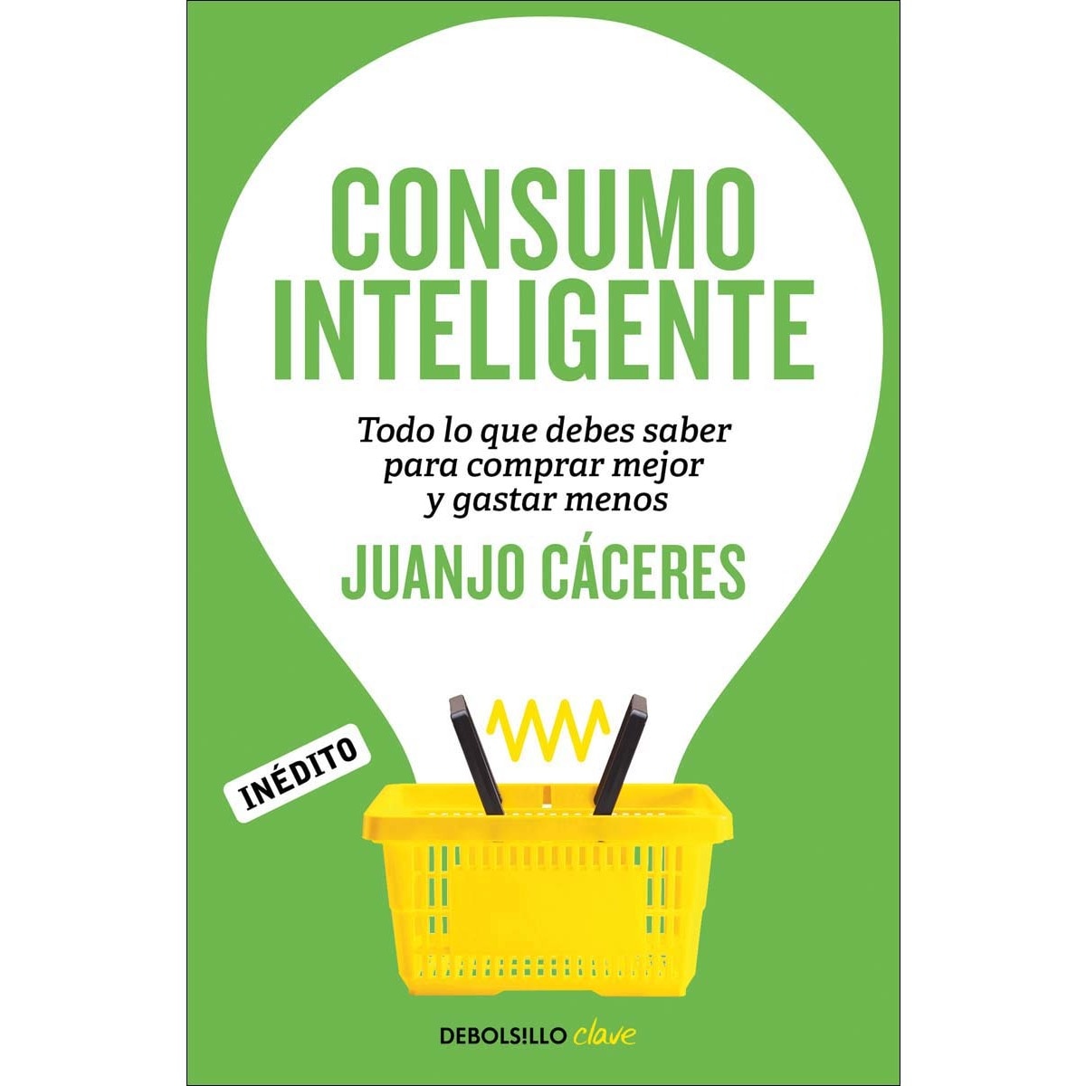 Imagem 0 de Consumo inteligente: Todo lo que debes saber para comprar mejor y gastar menos(Tapa blanda)