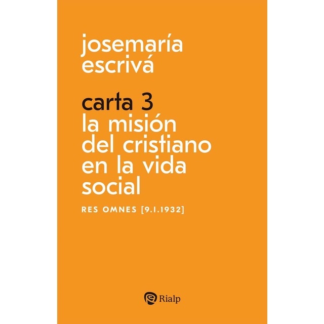 Imagen 0 de Carta 3. La misión del cristiano en la vida social: Res Omnes [9.I.1932]  (Tapa blanda)