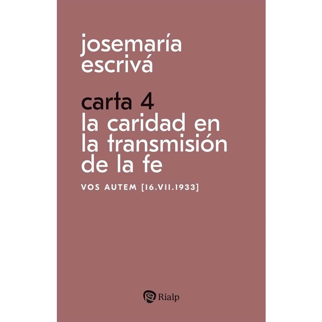 Imagen 0 de Carta 4. La caridad en la transmisión de la fe: Vos autem [16.VII.1933]  (Tapa blanda)