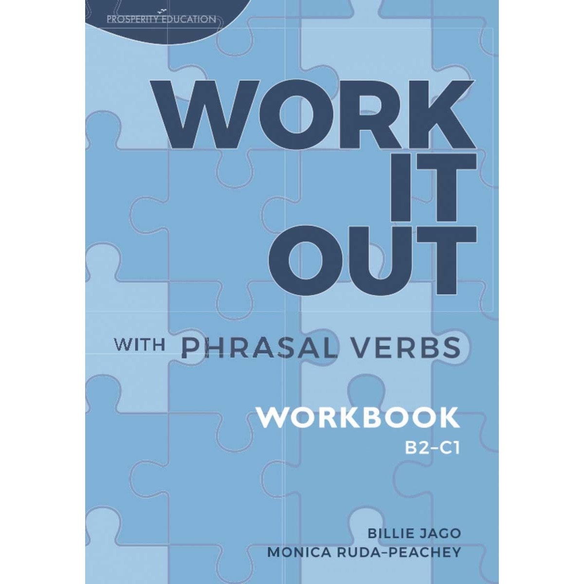Work it out with phrasal verbs.(workbook) b2-c1 1