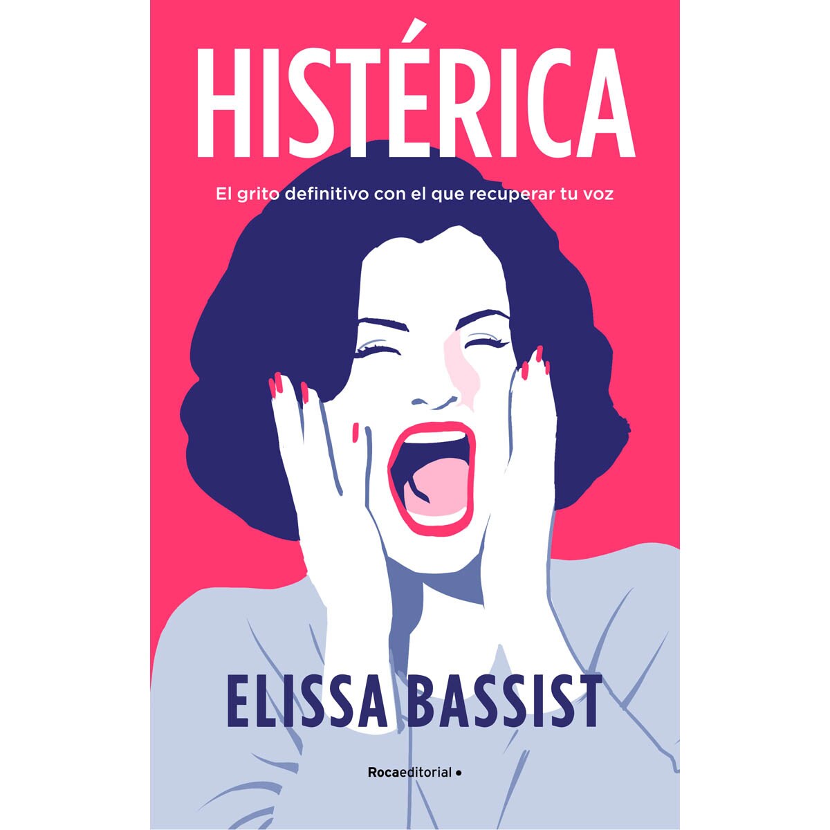 Histérica: El grito definitivo con el que recuperar tu voz (Capa mole com abas) 1