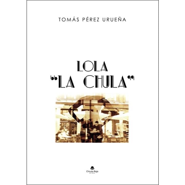 Lola. La Chula 1