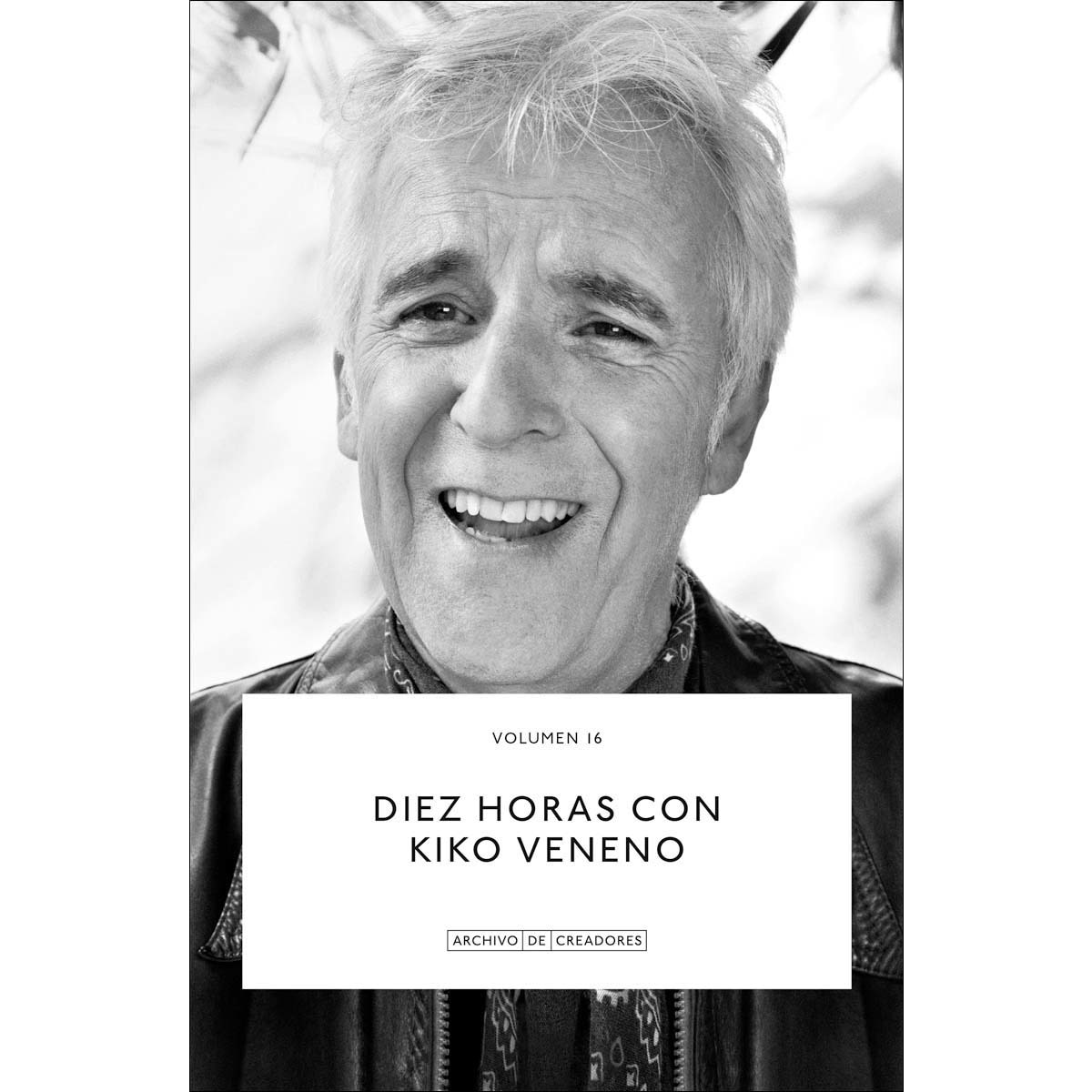 Diez horas con Kiko Veneno. 1
