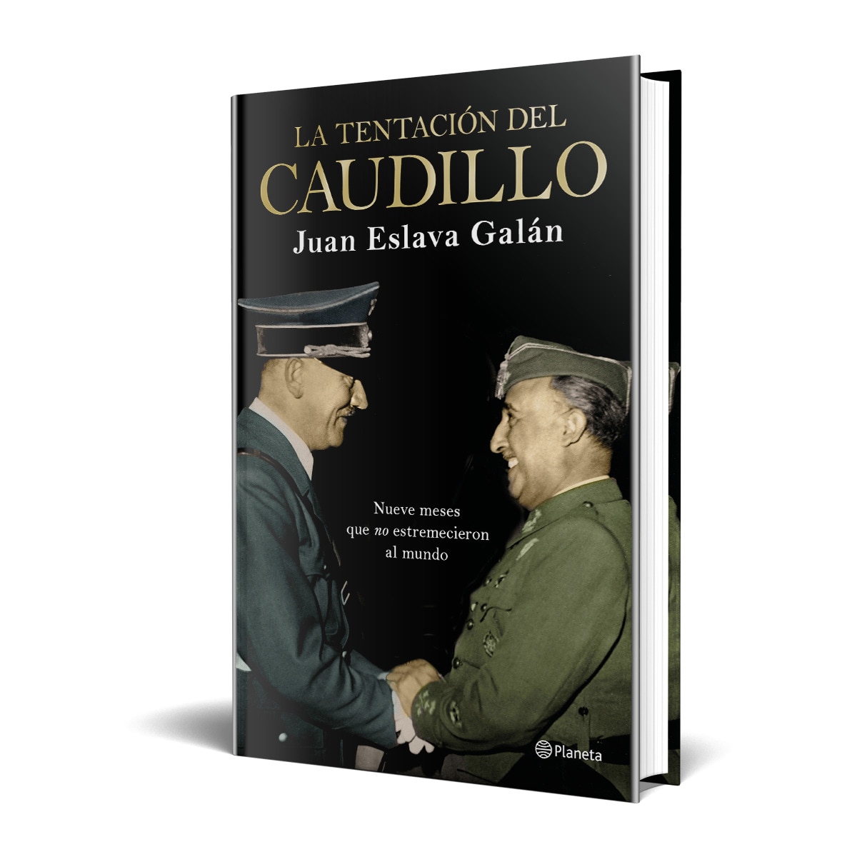 La tentación del Caudillo: Nueve meses que "no" estremecieron al mundo (Tapa dura) 2