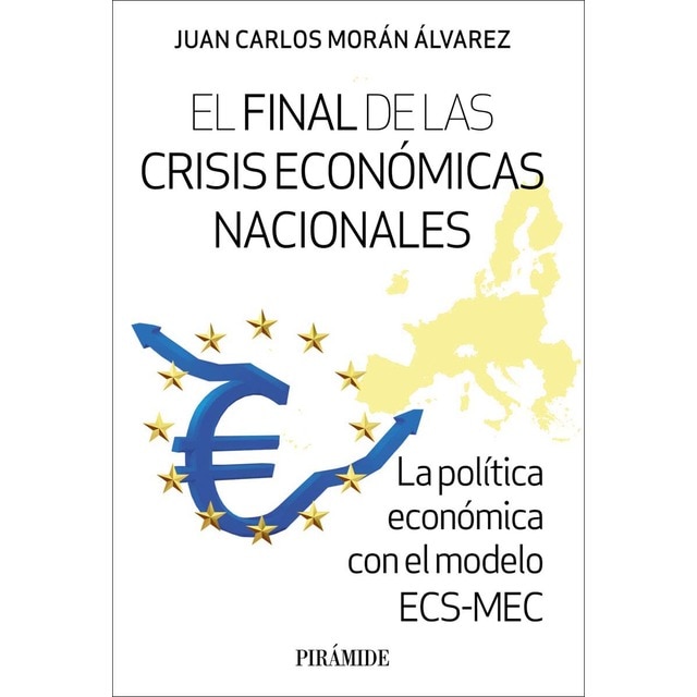 Imagem 0 de El final de las crisis económicas nacionales: La política económica con el modelo ECS-MEC (Capa mole com abas)