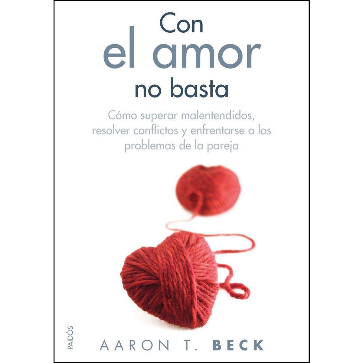 Imagem 0 de Con el amor no basta: Cómo superar malentendidos, resolver conflictos y enfrentarse a los problemas de la pareja (Capa mole com abas)