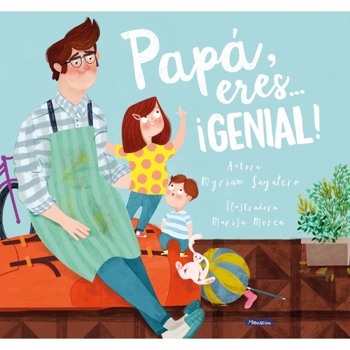 Imagen 0 de Papá, eres... ¡genial!: Un cuento para regalarle a papá por el día del Padre  (Tapa dura)