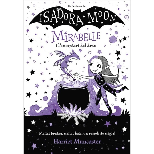 Imagen 0 de Mirabelle 1 - Mirabelle i l'encanteri del drac: Un llibre màgic de l'univers de la Isadora Moon amb purpurina a la coberta!  (Tapa dura)