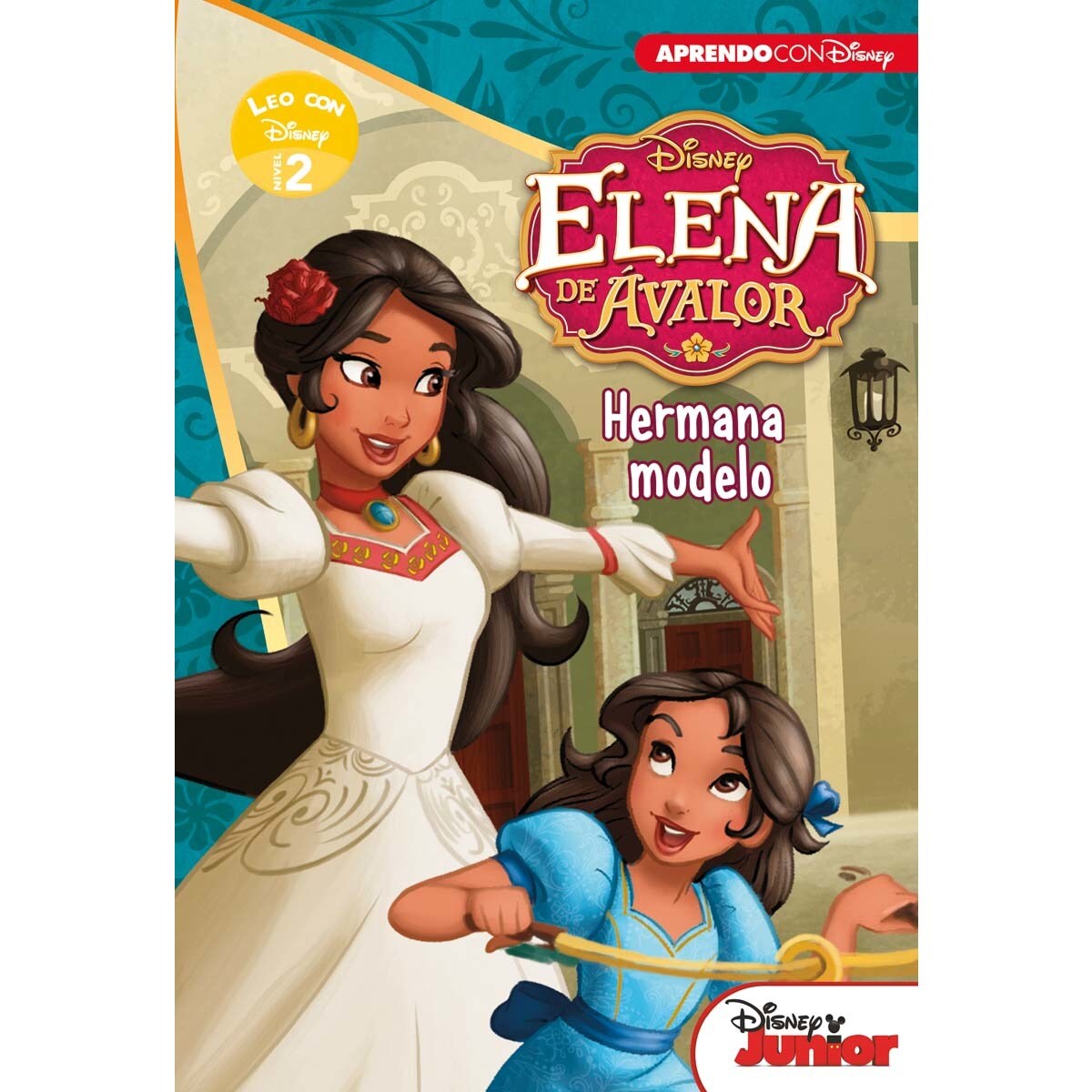 Elena de Avalor. Leo con Disney (Nivel 2). Hermana modelo (Disney. Lectoescritura) (Capa mole) 1