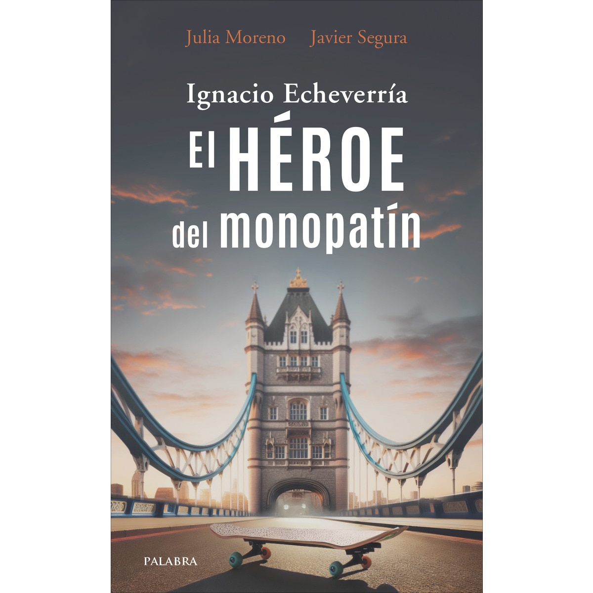 Ignacio Echeverría. El héroe del monopatín (Capa mole com abas) 1