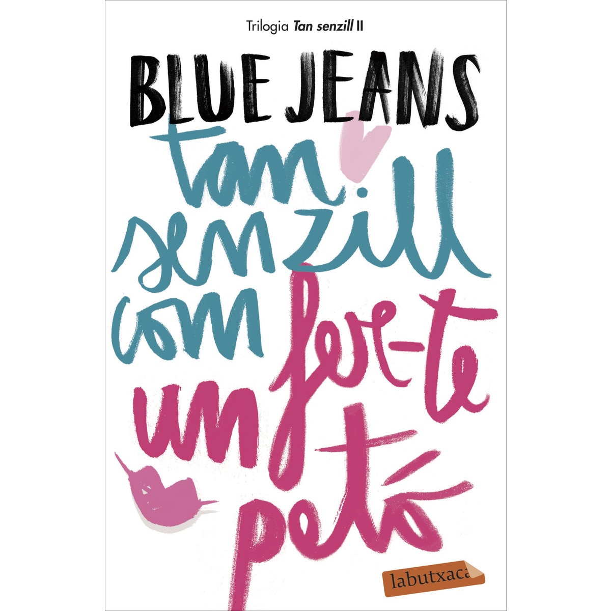 Imagen 0 de Tan senzill com fer-te un petó: Sèrie Tan senzill 2  (Bolsillo) (Tapa blanda)