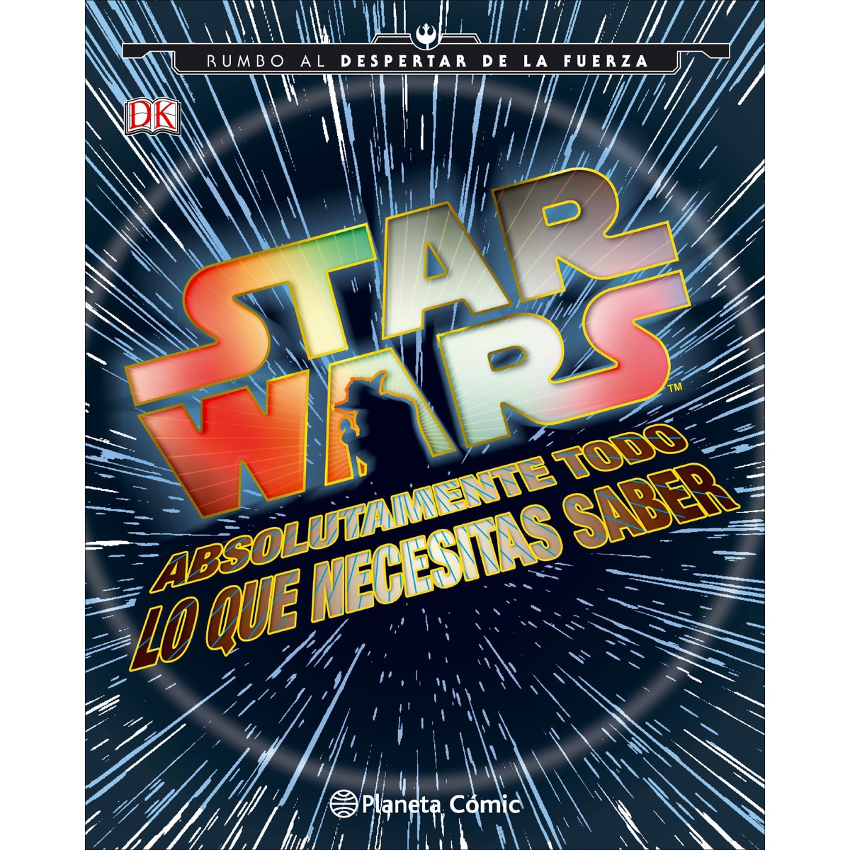 Star Wars Absolutamente todo lo que necesitas saber (Tapa dura