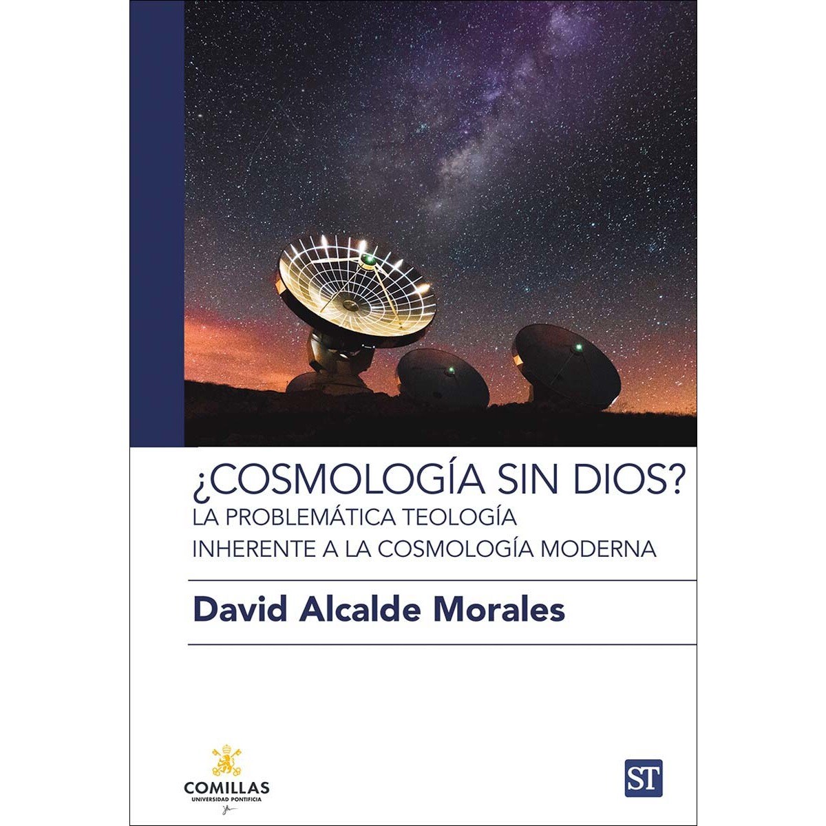 ¿Cosmología sin Dios?: La problemática teología inherente a la cosmología moderna (Capa mole com abas) 1